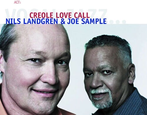 Joe Sample/Nils Landgren - Creole Love Call