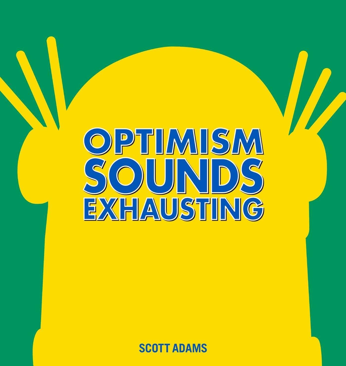 Dilbert HC Optimism Sounds Exhausting