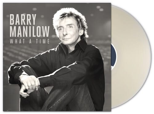 Barry Manilow - What A Time (Clear Vinyl, 140 Gram Vinyl, Bonus Track, Poster, Gatefold LP Jacket)