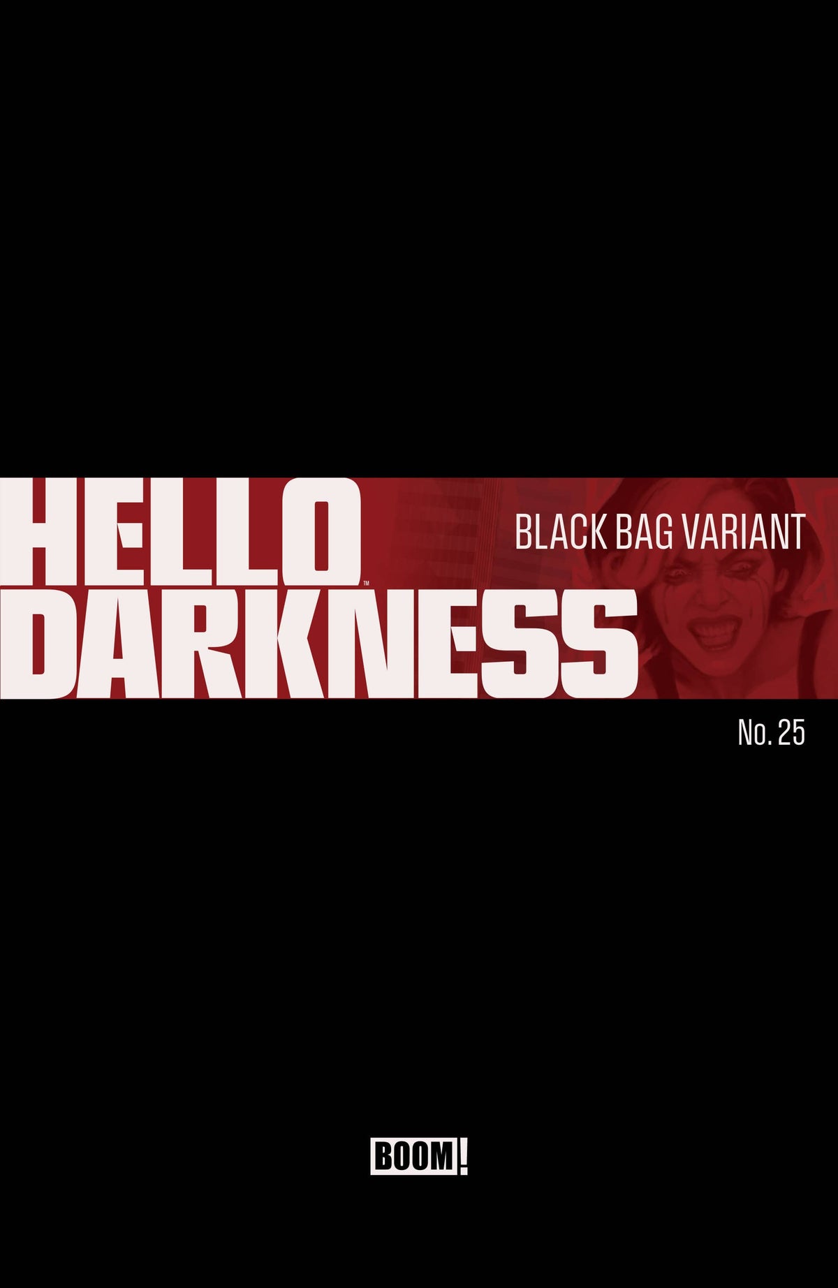 Hello Darkness #25 D Black Bag Variant (Release Date: 09/23/2026)