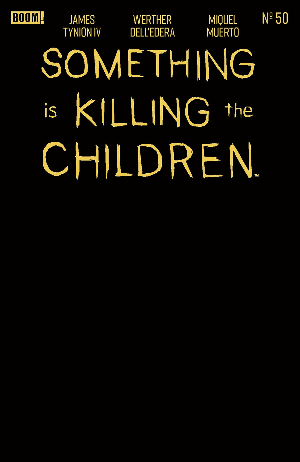 Something is Killing the Children #50 E Gold Blank Sketch Variant (Foil Stamp) (Release Date: 10/07/2026)