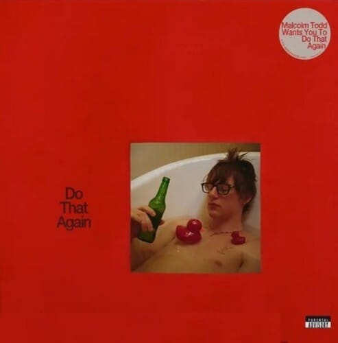Malcolm Todd - Do That Again (Parental Advisory Explicit Lyrics, 140 Gram Vinyl)