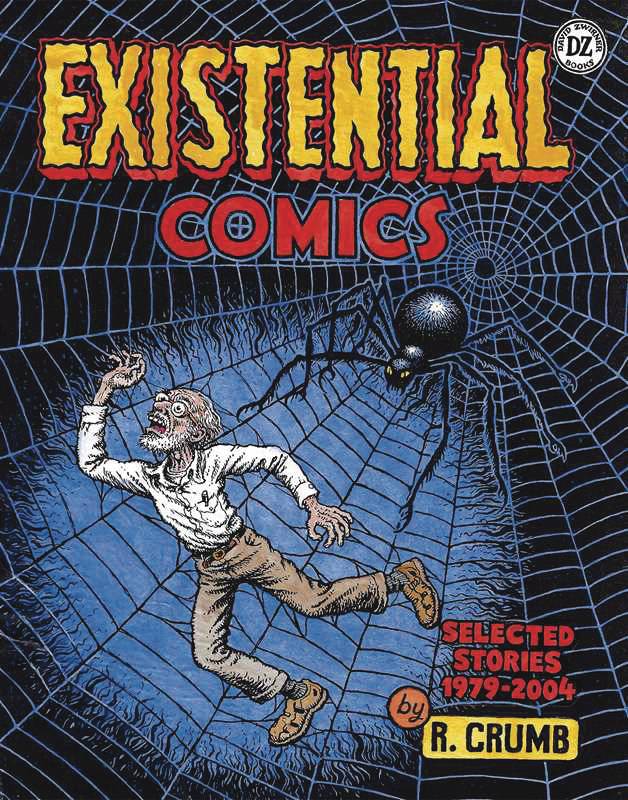 R CRUMB EXISTENTIAL COMICS SELECTED STORIES 1979 2004 (MR)