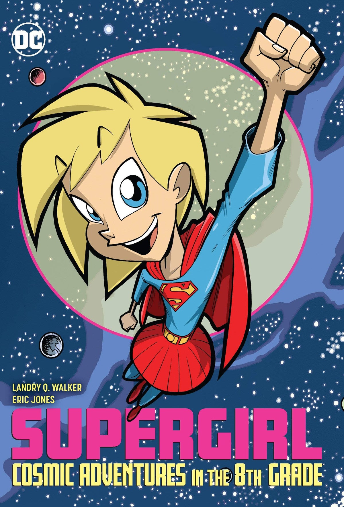 Supergirl Cosmic Adventures In The 8Th Grade New Ed
