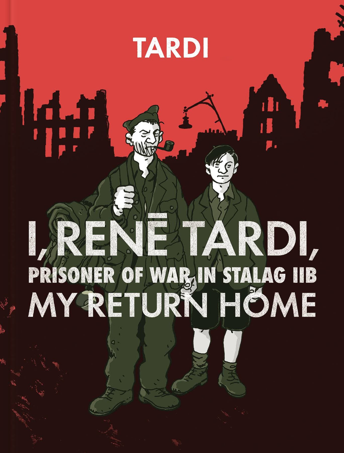 I Rene Tardi Prisoner Of War In Stalag IIb HC Vol 02