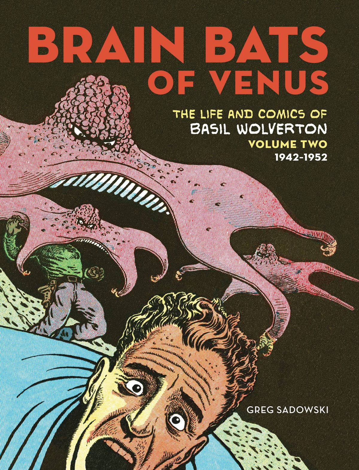 Brain Bats Of Venus Basil Wolverton HC Vol 02