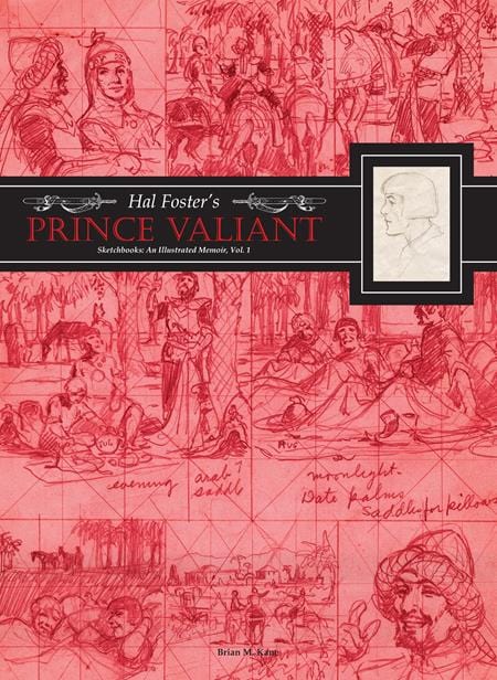 HAL FOSTERS PRINCE VALIANT SKETCHBOOKS HC VOL 01 AN ILLUSTRATED MEMOIR (MR)