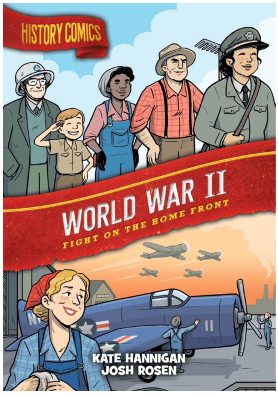History Comics: World War II - Fight on the Home Front