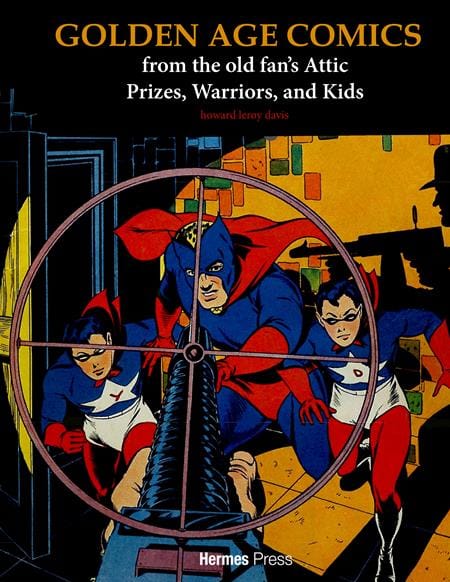 GOLDEN AGE COMICS FROM THE OLD FANS ATTIC HC PRIZES WARRIORS AND KIDS