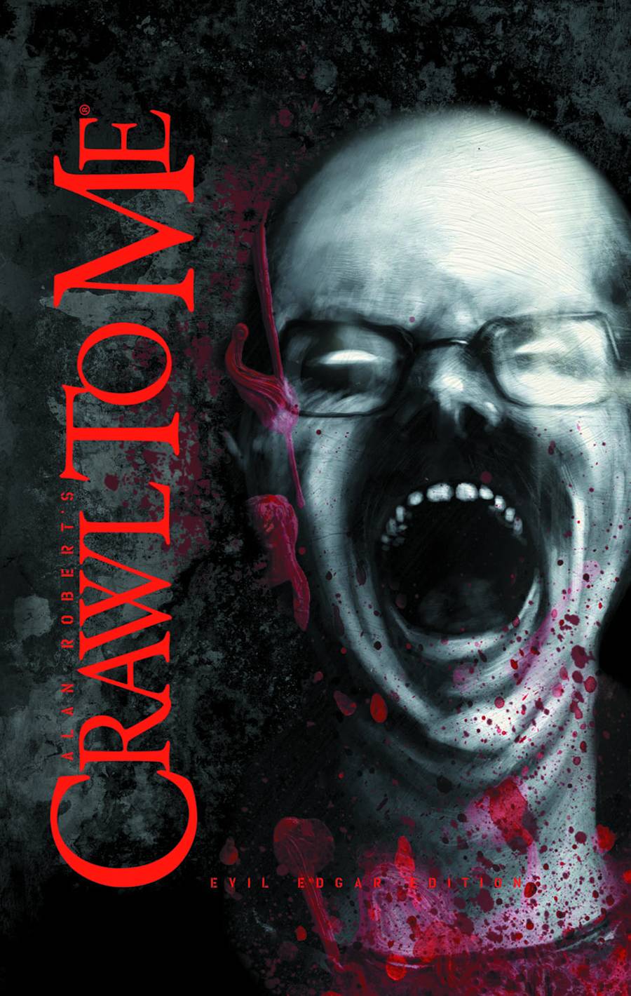 Crawl To Me HC Evil Edgar Ed