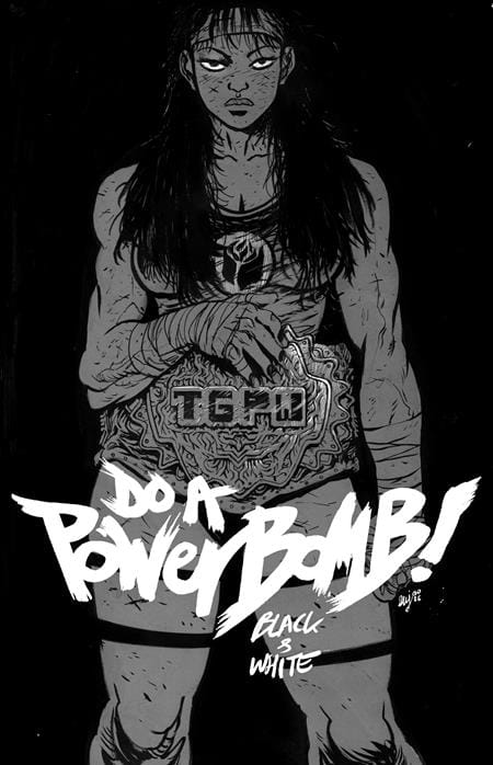 DO A POWERBOMB BLACK AND WHITE #1 (OF 3) CVR A DANIEL WARREN JOHNSON