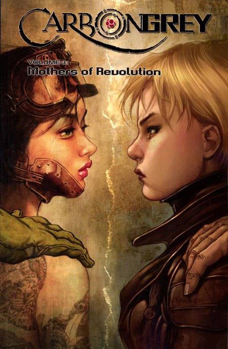 Carbon Grey TP Vol 03 Mothers Of The Revolution