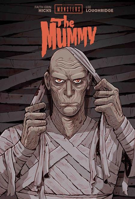 UNIVERSAL MONSTERS THE MUMMY HC FAITH ERIN HICKS & LEE LOUGHRIDGE CVR