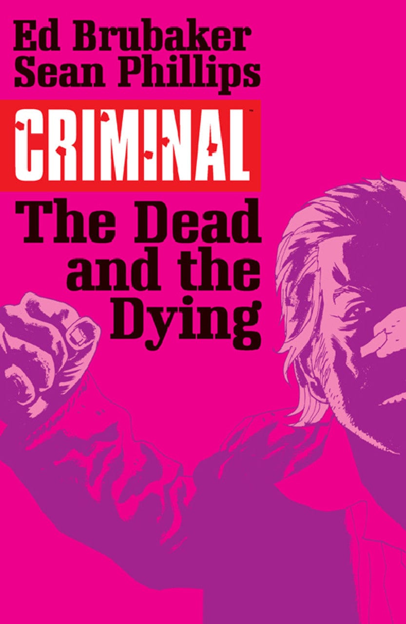Criminal TP Vol 03 The Dead And The Dying (MR)