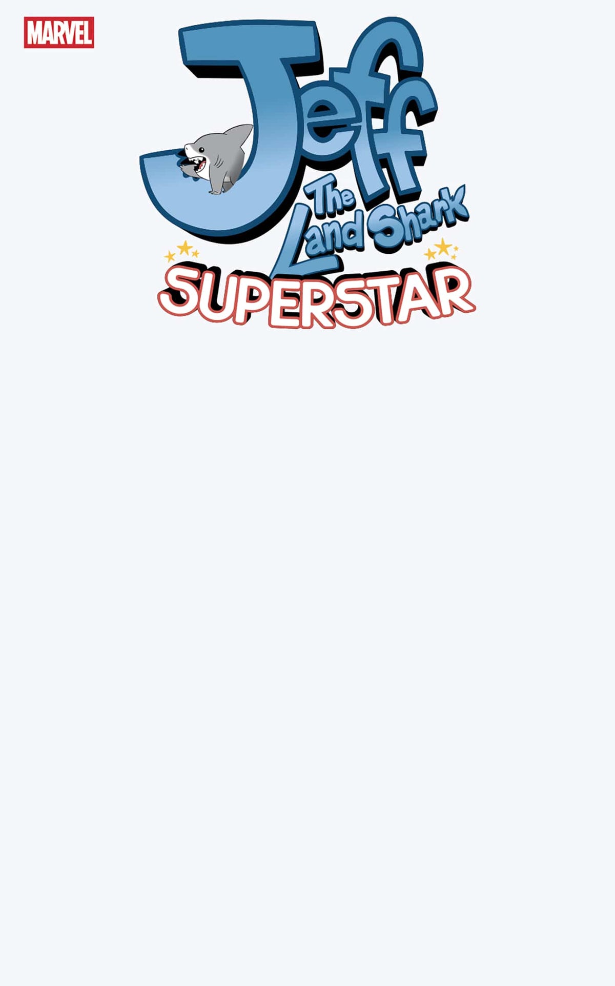 JEFF THE LAND SHARK: SUPERSTAR #1 BLANK COVER VARIANT