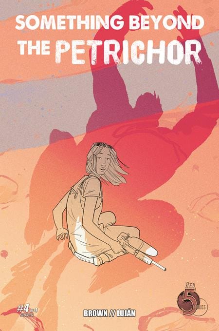 SOMETHING BEYOND THE PETRICHOR #4 (OF 4)