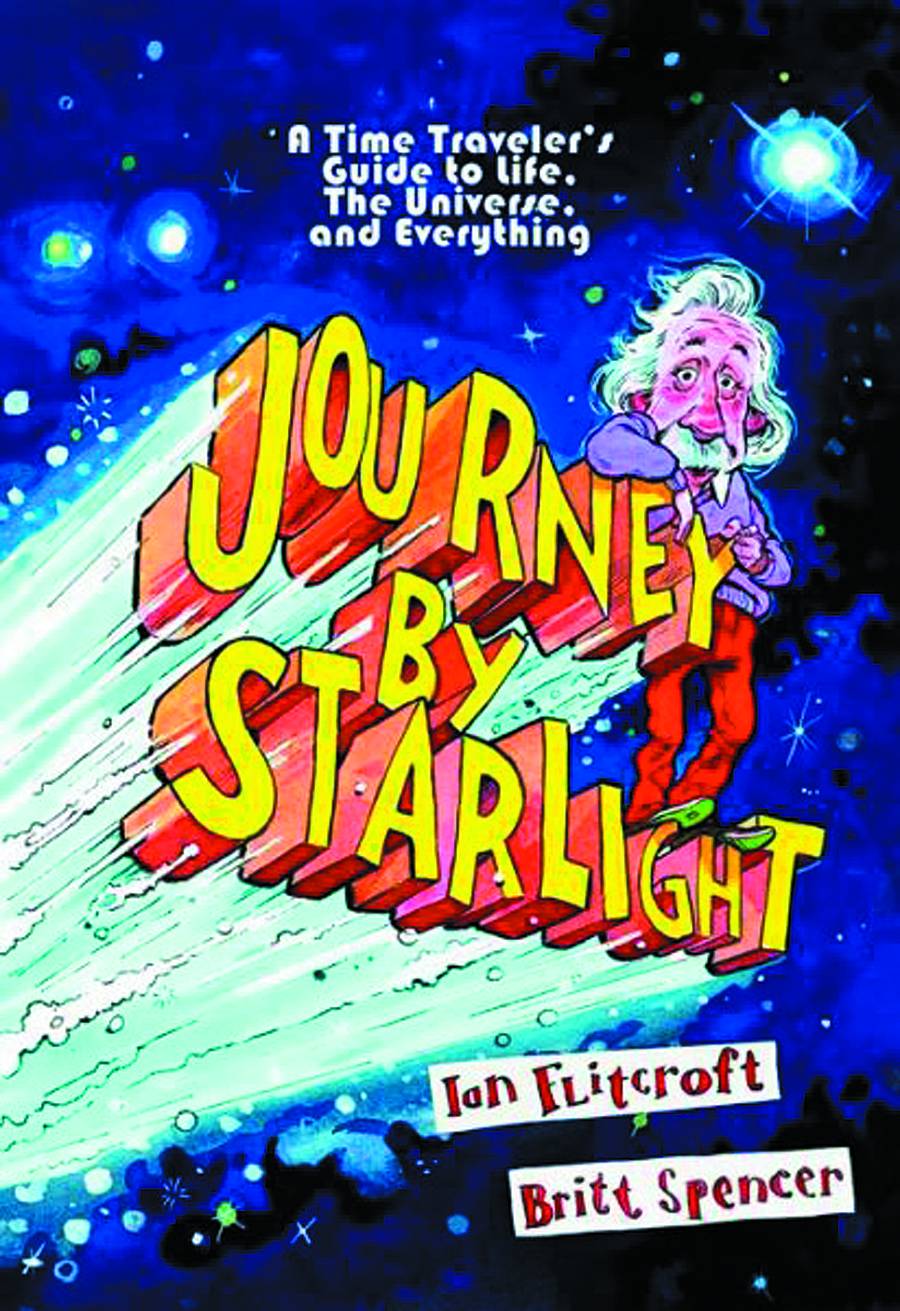 Journey By Starlight Time Travelers Guide Life Universe SC (