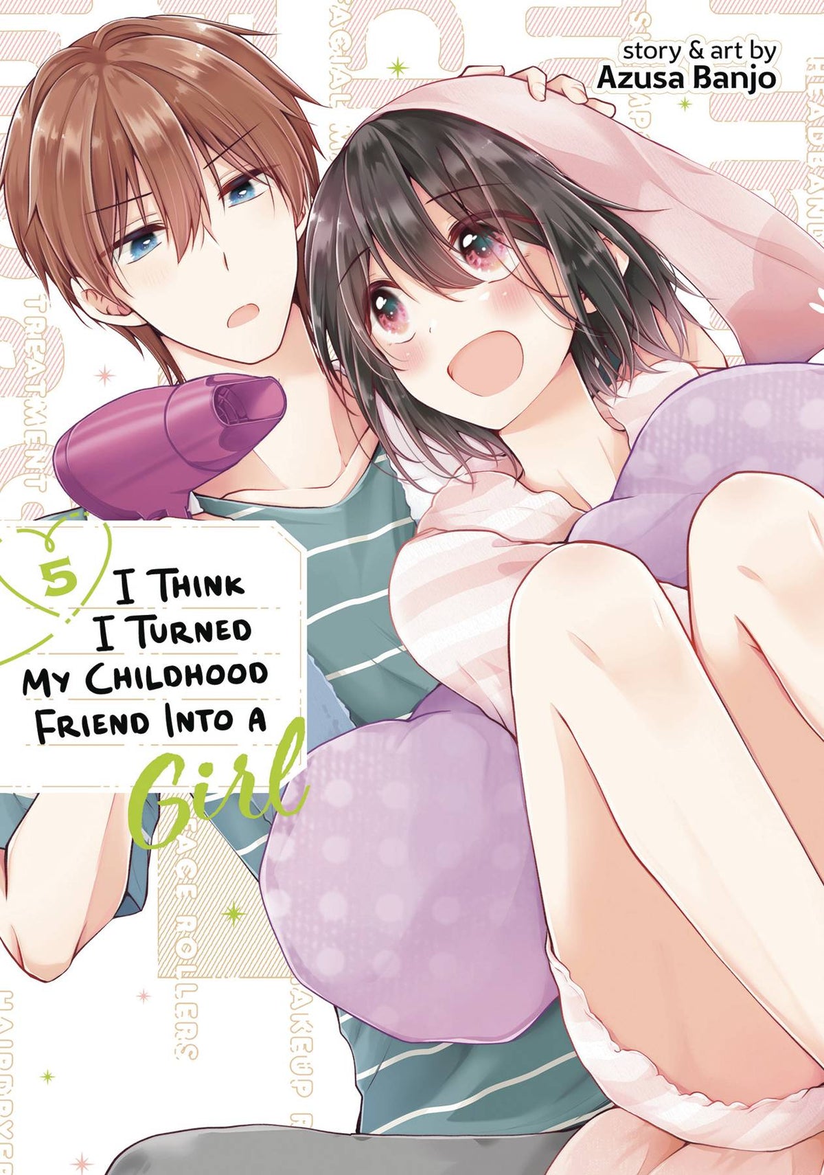 I Think I Turned My Friend Into A Girl GN Vol 05