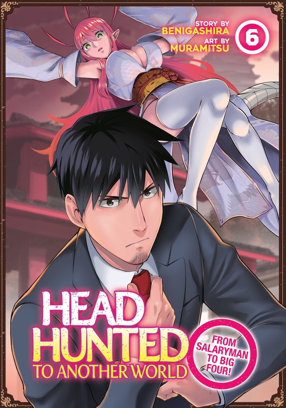 HEADHUNTED TO ANOTHER WORLD SALARYMAN GN VOL 06