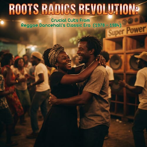 Various Artists - Roots Radics Revolution: Crucial Cuts From Dancehall's Classic Era
