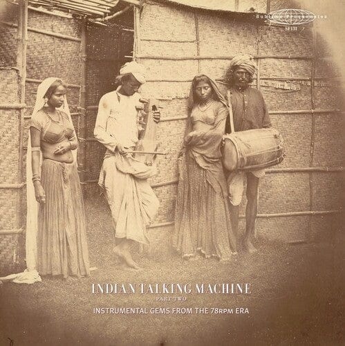 Various Artists - Indian Talking Machine Part Two: Instrumental Gems From The 78rpm Era