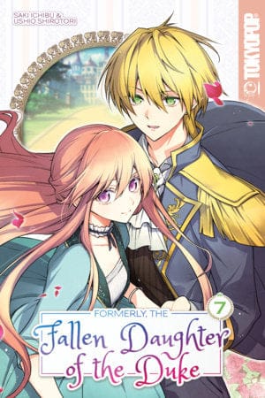 Formerly, the Fallen Daughter of the Duke, Volume 7