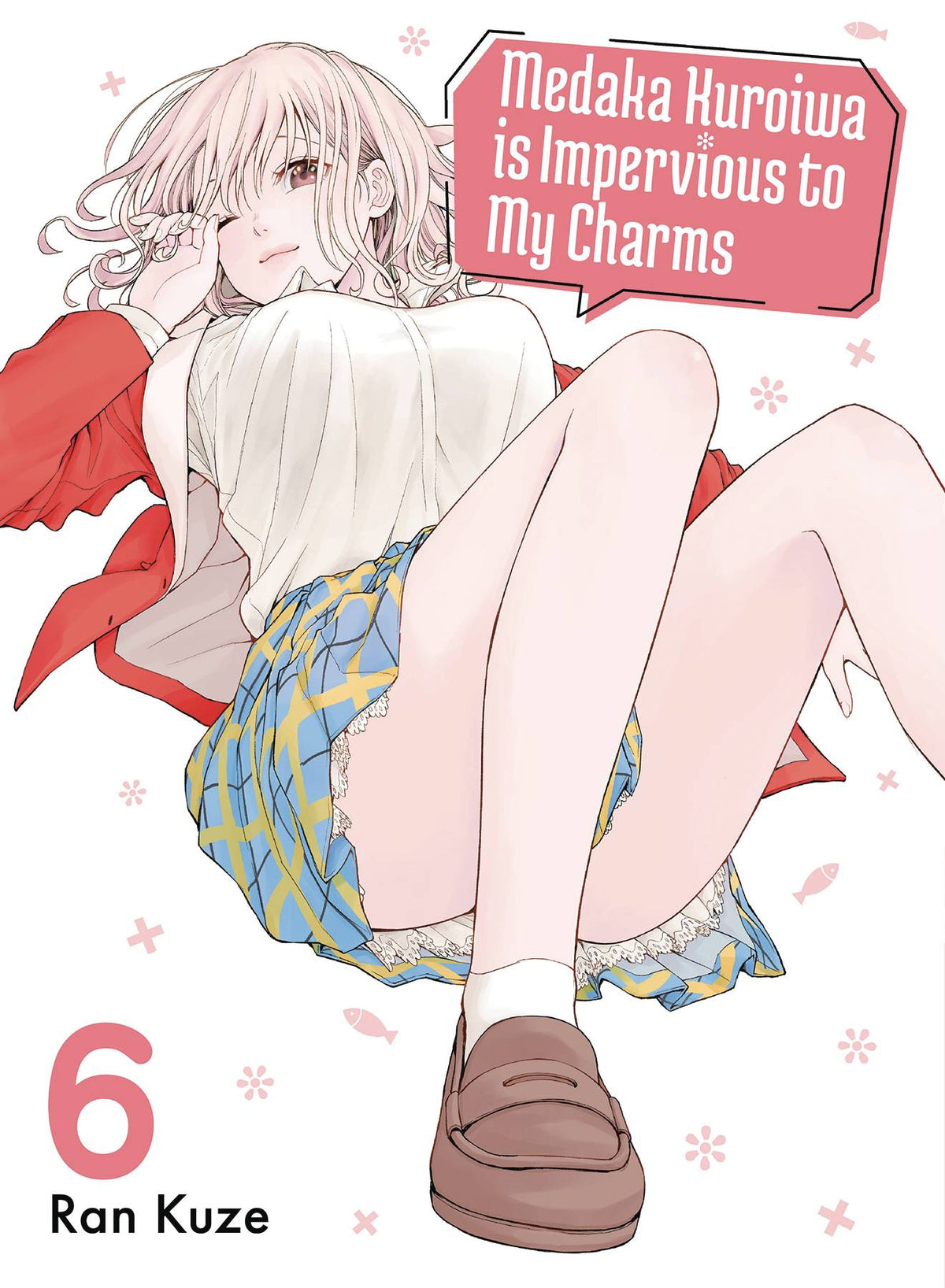 MEDAKA KUROIWA IS IMPERVIOUS TO MY CHARMS GN VOL 06