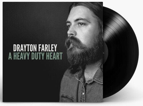 Drayton Farley - A Heavy Duty Heart (Parental Advisory Explicit Lyrics)