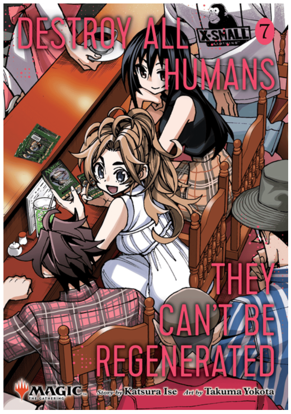 Destroy All Humans. They Can't Be Regenerated. a Magic: The Gathering Manga, Vol. 7