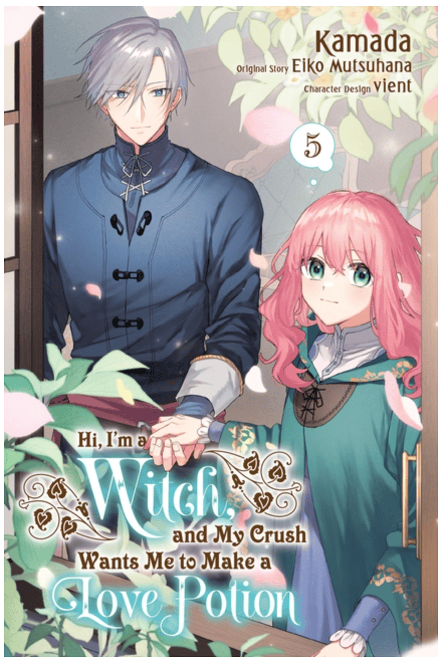 Hi, I'm a Witch, and My Crush Wants Me to Make a Love Potion, Vol. 5