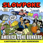 SLOWPOKE AMERICAS GONE BONKERS TP (MR)
