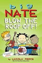 Big Nate Blow The Roof Off TP