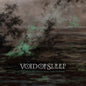 Void of Sleep -  The Abyss Into Which We All Have To Stare (Clear Vinyl, Green)