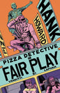 HANK HOWARD PIZZA DETECTIVE THE FAIR PLAY #1 (ONE SHOT) CVR A DAVID LAPHAM (Release Date: 08/05/2026)