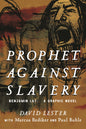 Prophet Against Slavery Benjamin Lay GN
