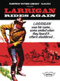 Larrigan Rides Again HC
