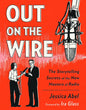 Out On Wire Storytelling Secrets New Masters Radio GN