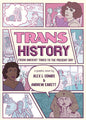 Trans History: A Graphic Novel - From Ancient Times to the Present Day