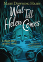 Wait Till Helen Comes HC GN