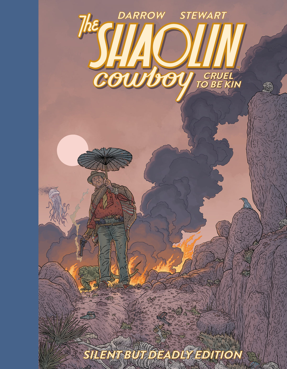 Shaolin Cowboy: Cruel to Be Kin--Silent but Deadly Edition Hardcover