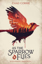 AS SPARROW FLIES SOJOURNERS SAGA SC NOVEL VOL 01