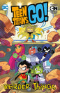 Teen Titans Go TP Weirder Things