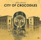 City Of Crocodiles GN