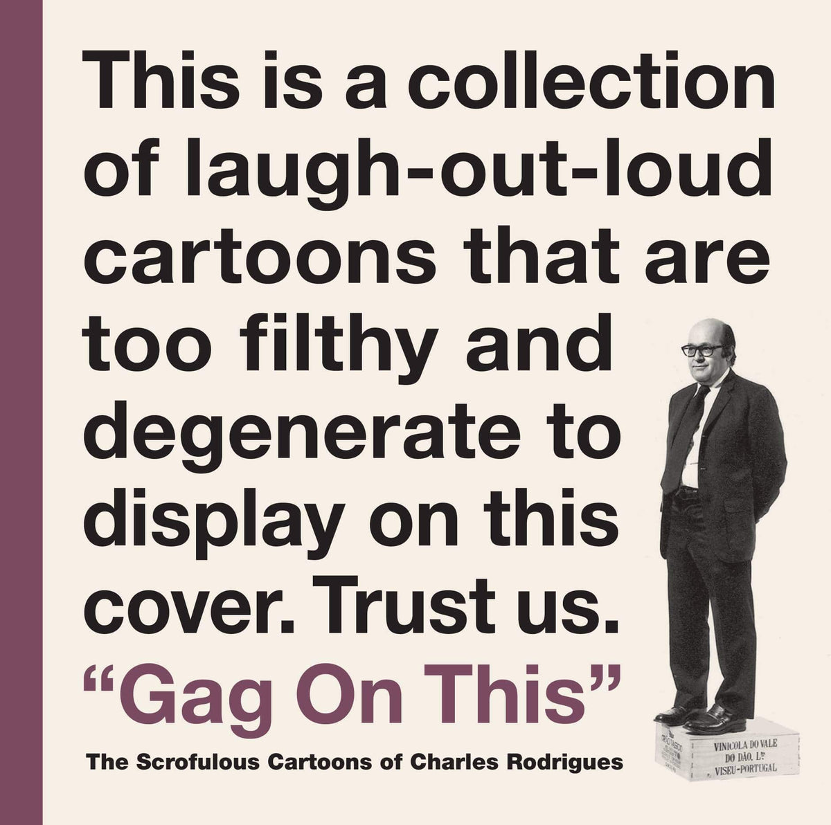 GAG ON THIS CARTOONS BY CHARLES RODRIGUES HC