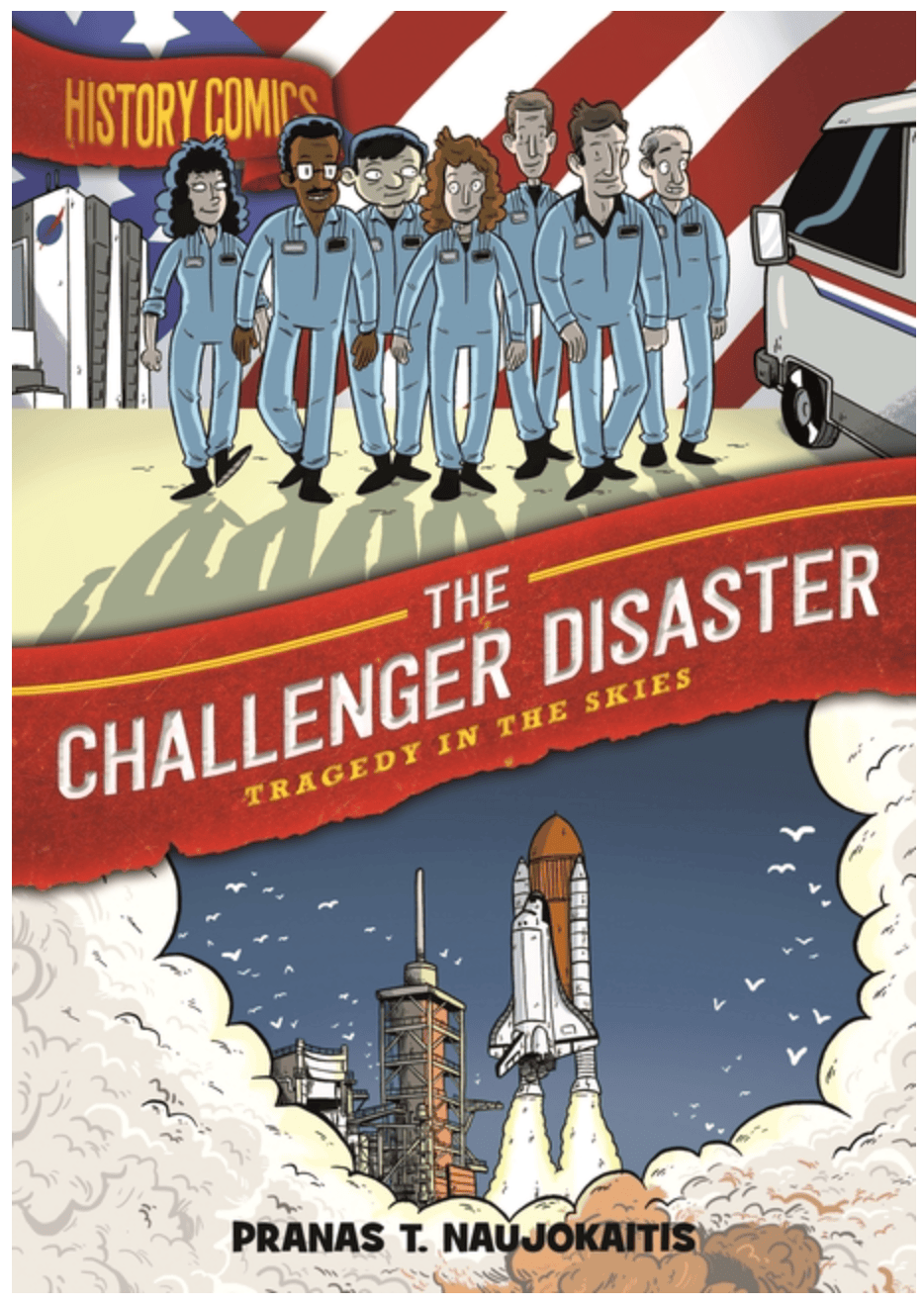 History Comics: The Challenger Disaster - Tragedy in the Skies