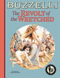 BUZZELLI COLLECTED WORKS TP VOL 03 THE REVOLT OF THE WRETCHED