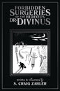 Forbidden Surgeries Of Hideous Dr. Divinus GN