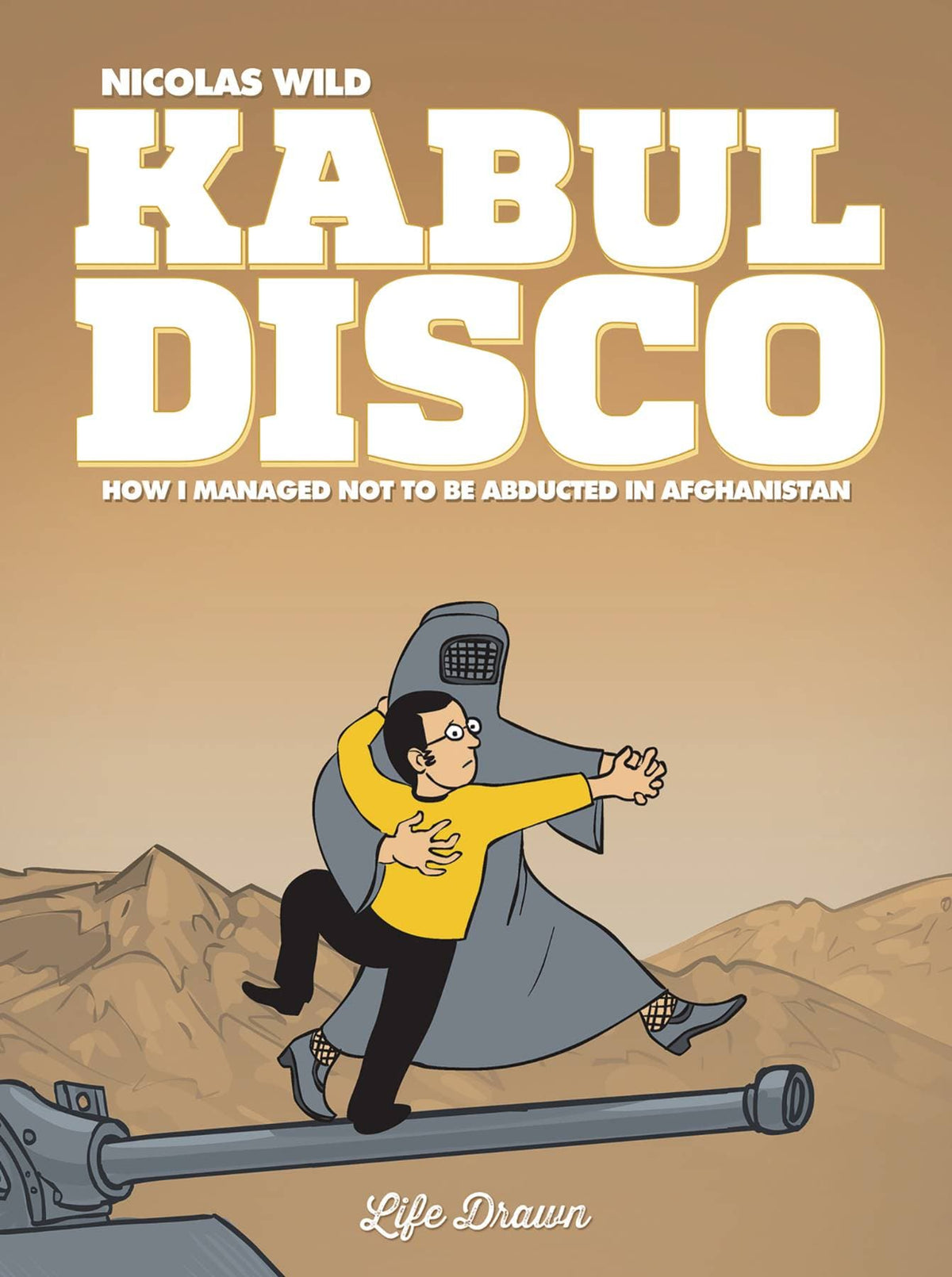 Kabul Disco GN Book 01 (Of 2) Not To Be Abducted In Afganist