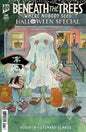 Beneath the Trees Where Nobody Sees Halloween Special Cover A (Horvath) (Release Date: 10/07/2026)