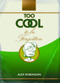 TOO COOL TO BE FORGOTTEN HC (MR)